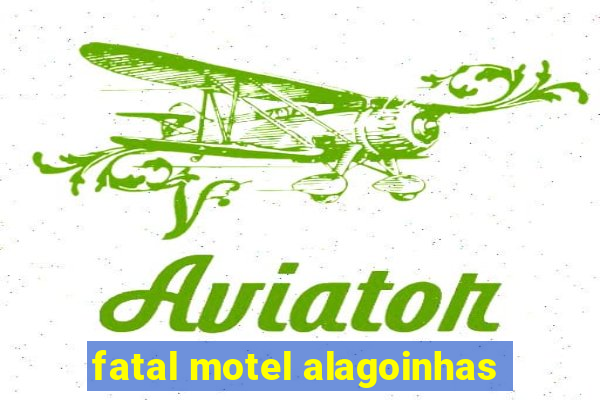 fatal motel alagoinhas